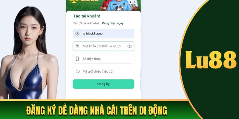 Đăng ký dễ dàng nhà cái trên di động