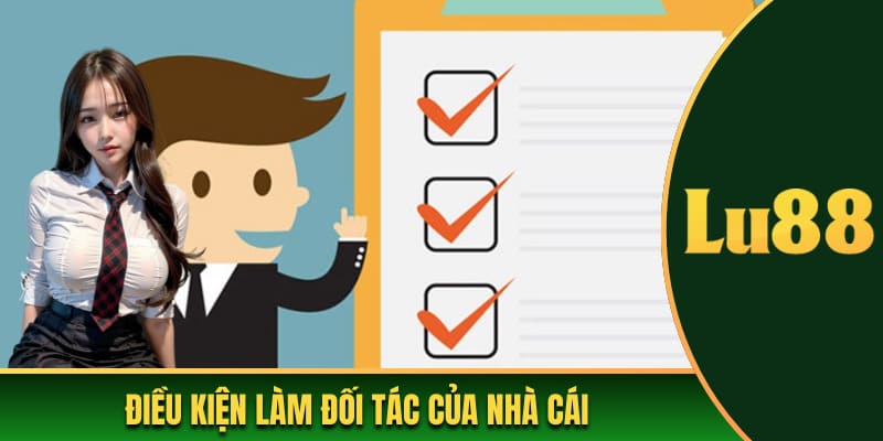 Điều kiện làm đối tác của nhà cái