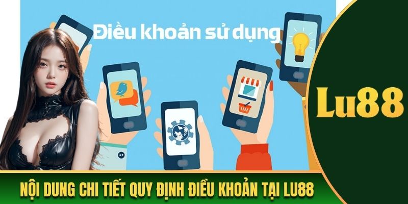 Tìm hiểu nội dung chi tiết về quy định điều khoản tại sân chơi Lu88